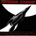 Jefferson Starship - Deep Space / Virgin Sky